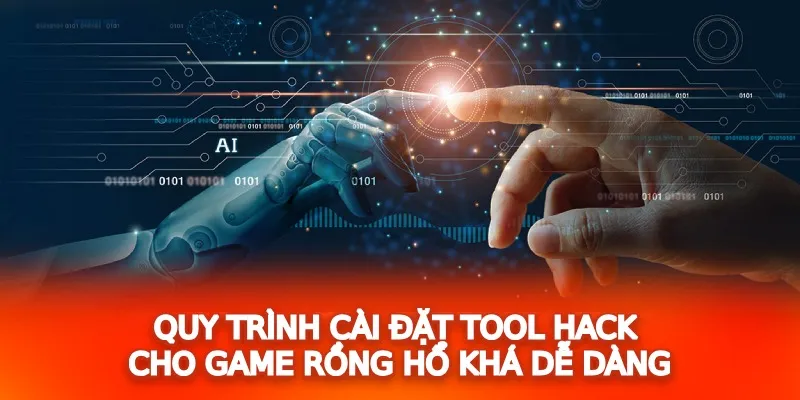 Quy trình cài đặt tool hack cho game rồng hổ khá dễ dàng