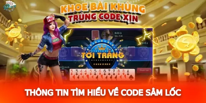 Thông tin tìm hiểu về code Sâm Lốc