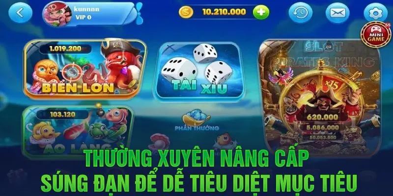 Thường xuyên nâng cấp súng đạn để dễ tiêu diệt mục tiêu